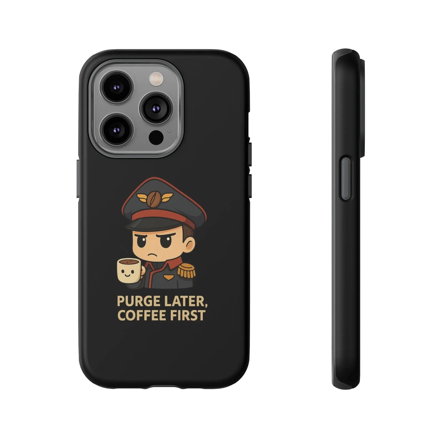 Grimdark Coffee Phone Case – Purge Later, Coffee First Printify