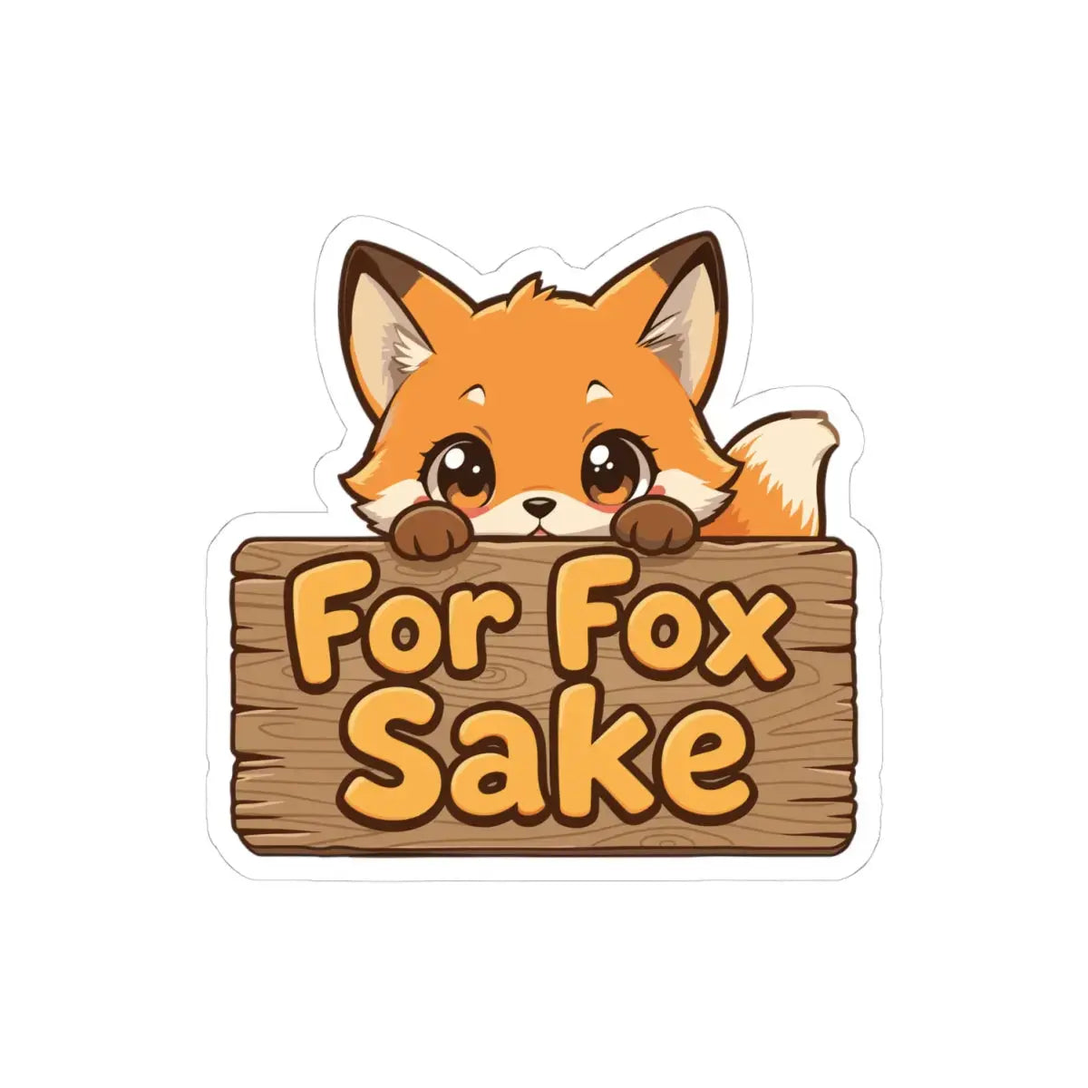 Kawaii Animal Sticker – For Fox Sake Printify
