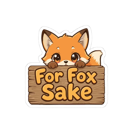 Kawaii Animal Sticker – For Fox Sake Printify